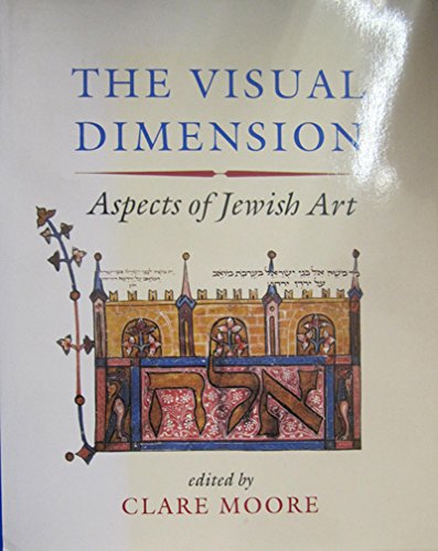 The Visual Dimension: Aspects Of Jewish Art      1st Edition