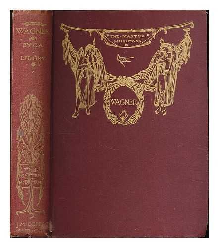Wagner / by Charles A. Lidgey ; with illustrati... B00T4I4NPM Book Cover