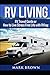 Produktbild RV Living: RV Travel Guide or How to Live Stress Free Life with RVing,: RV Camping Books, Frugal Living