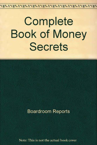 The Complete Book of Money Secrets 0887230571 Book Cover