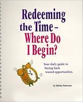 Redeeming the Time - Where Do I Begin? Workbook 1892912074 Book Cover