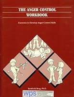 The Anger Control Workbook: Exercises To Develop Anger Control Skills, By Berthold Berg, Ph.D. B000GAOSHA Book Cover