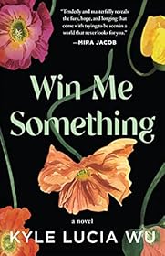 Win Me Something by Kyle Lucia Wu