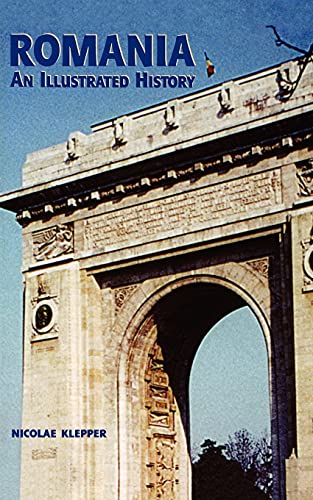 Romania: An Illustrated History (Illustrated Histories)