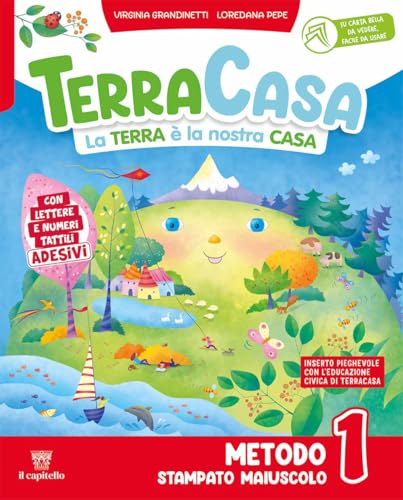 Terracasa. La Terra è la nostra casa. Metodo stampato maiuscolo. Con Primi giorni, Libro di scrittura e grammatica, Letture , Matematica con esercizi, ... Con e-book. Con espansione online (Vol. 1)