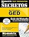 Los Secretos del Examen GED Gu&Atilde;&shy;a del Estudio: Repaso del Examen GED para el Pruebas de Desarrollo Educativo General (Spanish Edition)