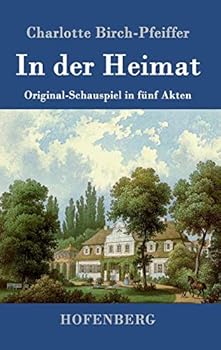 Hardcover In der Heimat: Original-Schauspiel in fünf Akten [German] Book