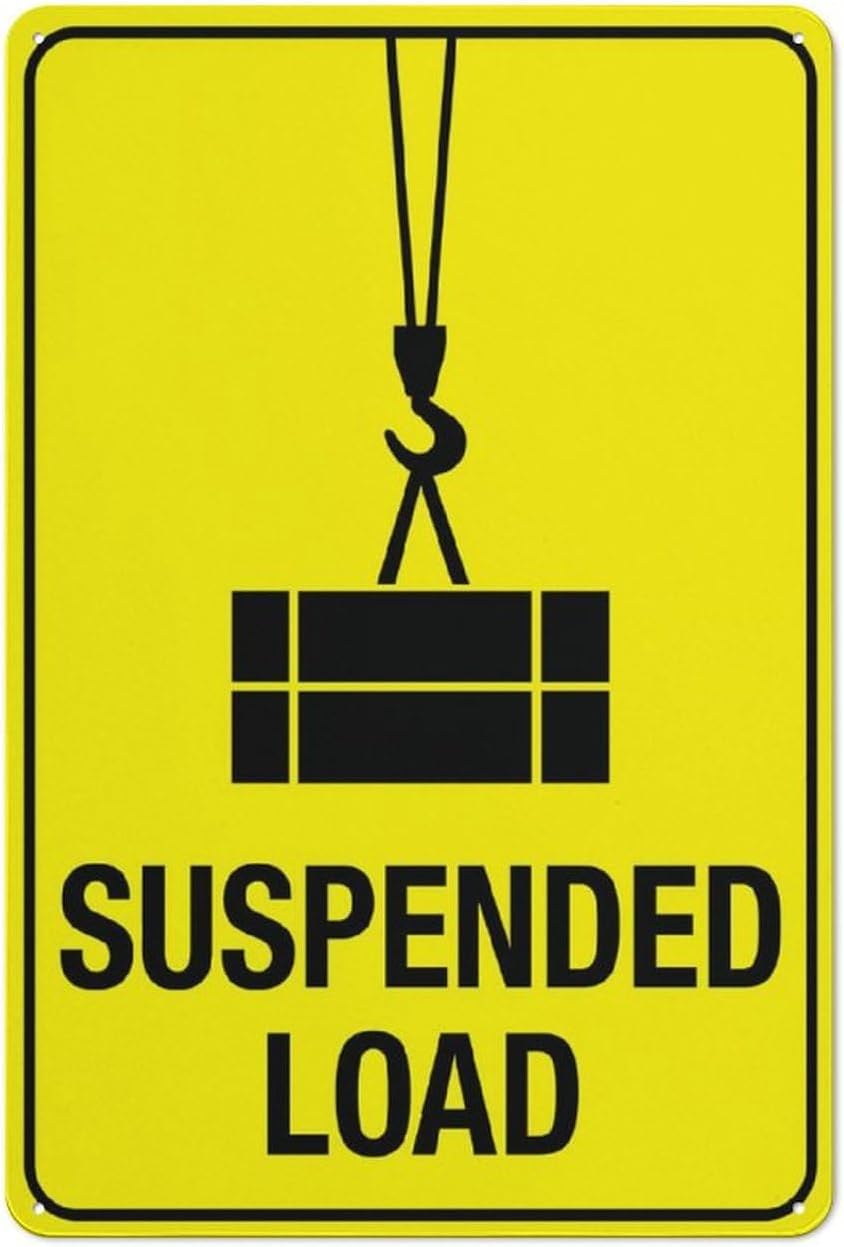 Suspended Load Rust Free Aluminum Tin Sign - Warning Decor with Pre-Drilled Holes for Home Kitchen, Construction Site - 12x8 Inch​