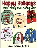 happy holigays - adult activity and coloring book: queer womxn edition