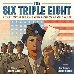 The Six Triple Eight Audiolibro Por Tonya Abari arte de portada