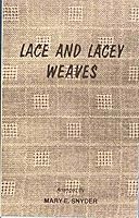 Lace and lacey weaves: A compilation of 47 lace and lacey weave projects with complete worksheets B0007F9VG2 Book Cover