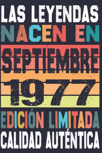 Cumpleaños Vintage Leyendas Nacen en SEPTIEMBRE 1977: Regalo de 45 cumpleaños para mujeres y hombres, regalo de 45 cumpleaños para él/ella, Cuaderno Diario | regalos de Septiembre...