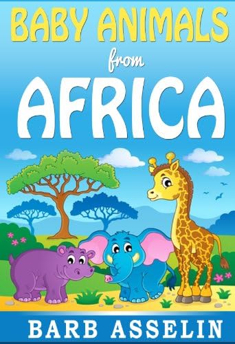Baby Animals from Africa: A rhyming picture book for children aged 0-5