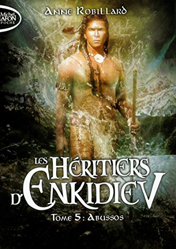 Les Héritiers d'Enkidiev - tome 5 Abussos Les Héritiers d'Enkidiev - tome 5 Abussos