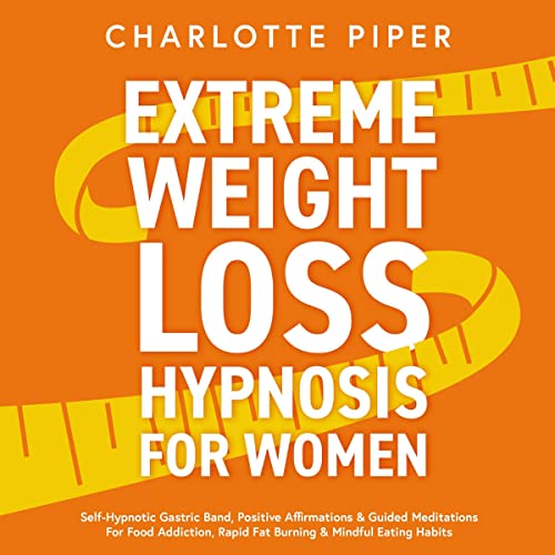 Rapid Extreme Weight Loss Hypnosis for Women (2 in 1) Self