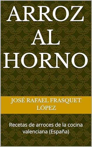 ARROZ AL HORNO: Recetas de arroces de la cocina valenciana (España)