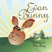 Evan Bunny: A winning story about pride, humility and second chances. (Easter Bunny Fables Trilogy) (Volume 2) 143923745X Book Cover