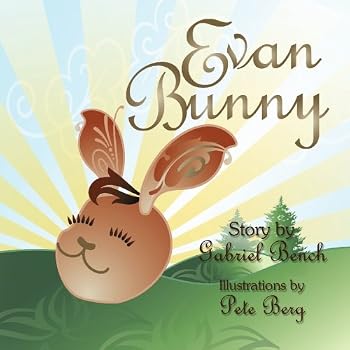 Paperback Evan Bunny: A winning story about pride, humility and second chances. (Easter Bunny Fables Trilogy) Book