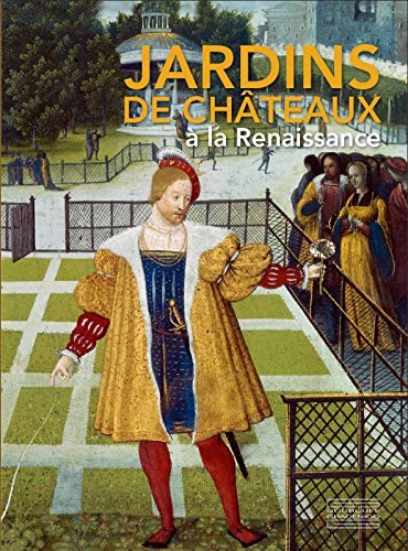 Jardins de châteaux à la Renaissance