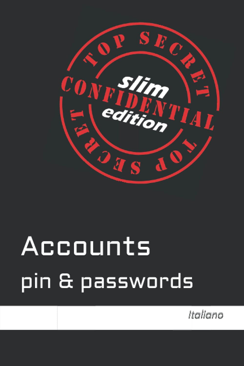 Top Secret (slim edition): Accounts, pin & passwords