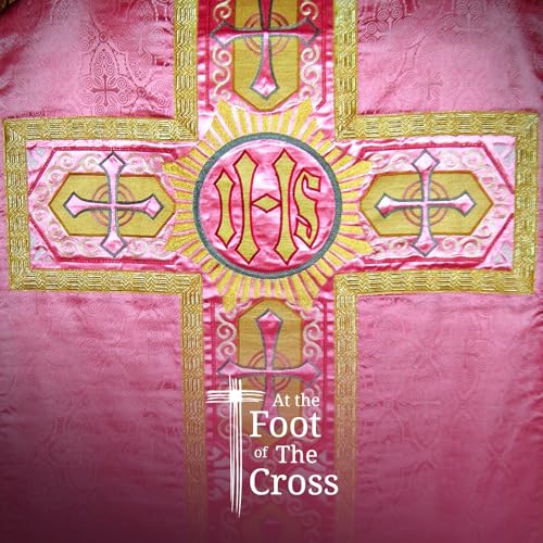 Laetare &lsquo;Rejoice&rsquo; | Episode 30