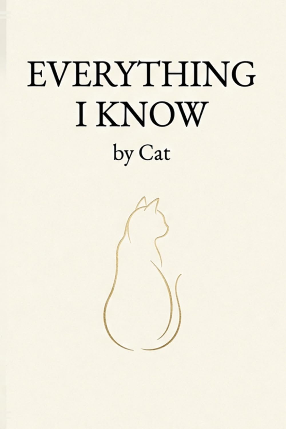 Everything I Know by Cat