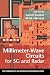 Millimeter-Wave Circuits for 5G and Radar (The Cambridge RF and Microwave Engineering Series)