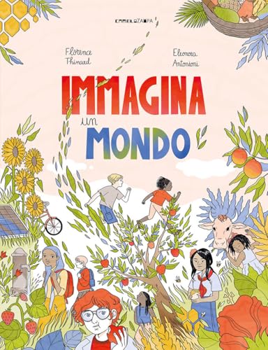 Immagina Un Mondo. Ediz. A Colori