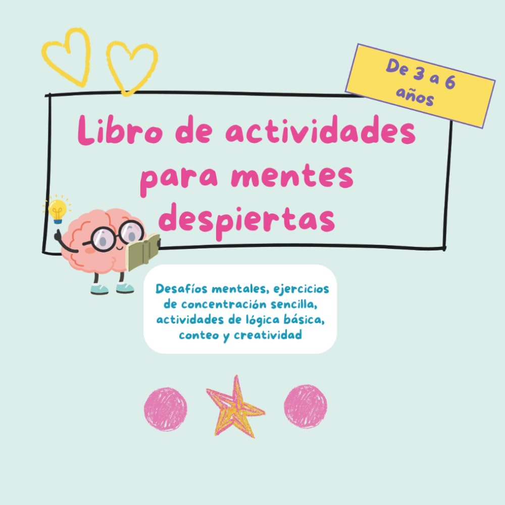 Libro de actividades para mentes despiertas: Sudokus, matemáticas básicas y adivinanzas para niños de 3 a 6 años