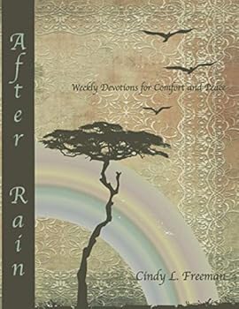 Paperback After Rain: Weekly Devotions for Comfort and Peace Book