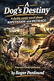 A Dog's Destiny: One dog. Two Leads. And a scandal that spirals out of control.