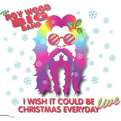 I Wish It Could Be Christmas Everyday