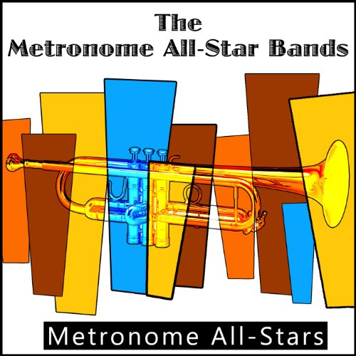 Amazon Music Metronome AllStarsのThe Metronome All Star Bands [Explicit] Amazon.co.jp