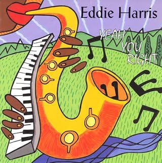 EDDIE HARRIS - Yeah You Right - CD