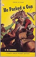 He Packed a Gun B0043BIUMM Book Cover
