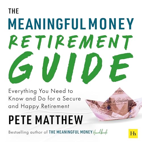 The Meaningful Money Retirement Guide by Pete Matthew episode artwork