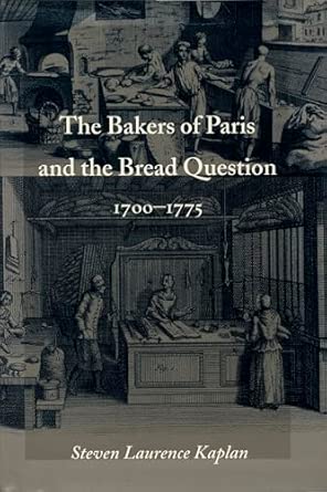 The Bakers of Paris and the Bread Question, 1700-1775 book cover