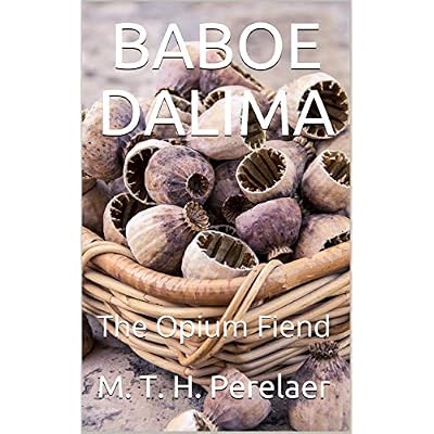 Baboe Dalima; or, The Opium Fiend