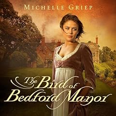 The Bird of Bedford Manor Audiolibro Por Michelle Griep arte de portada