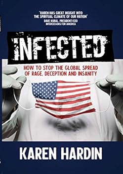 Paperback Infected: How to Stop the Global Spread of Rage, Deception and Insanity Book