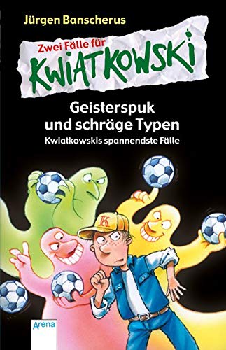 Zwei Fälle für Kwiatkowski: Geisterspuk und schräge Typen. Kwiatkowskis spannendste Fälle: Zwei Fälle für Kwiatkowski: Geisterspuk und schräge Typen. Kwiatkowskis spannendste Fälle: