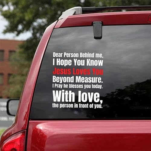 Dear Person Behind Me I Hope You Know Jesus Loves You Beyond Measure I Pray He Blesses You Today with Love Car Sticker, Jesus Car Sticker, Decals and Stickers for Car Bumper Window Decoration