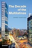 The Decade of the Multilatinas