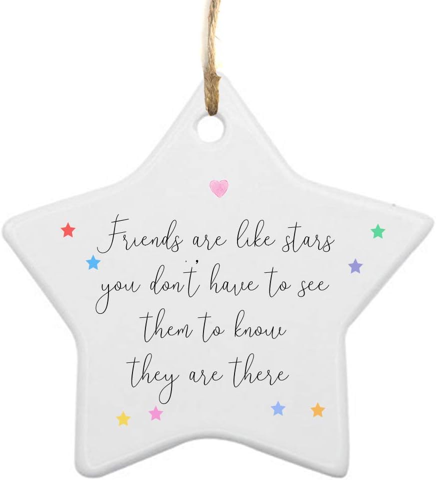Sentimental Star Ceramic Ornament - Friends Are Like Stars You Don't Have To See Them To Know They Are There - Friendship Keepsake Gift…