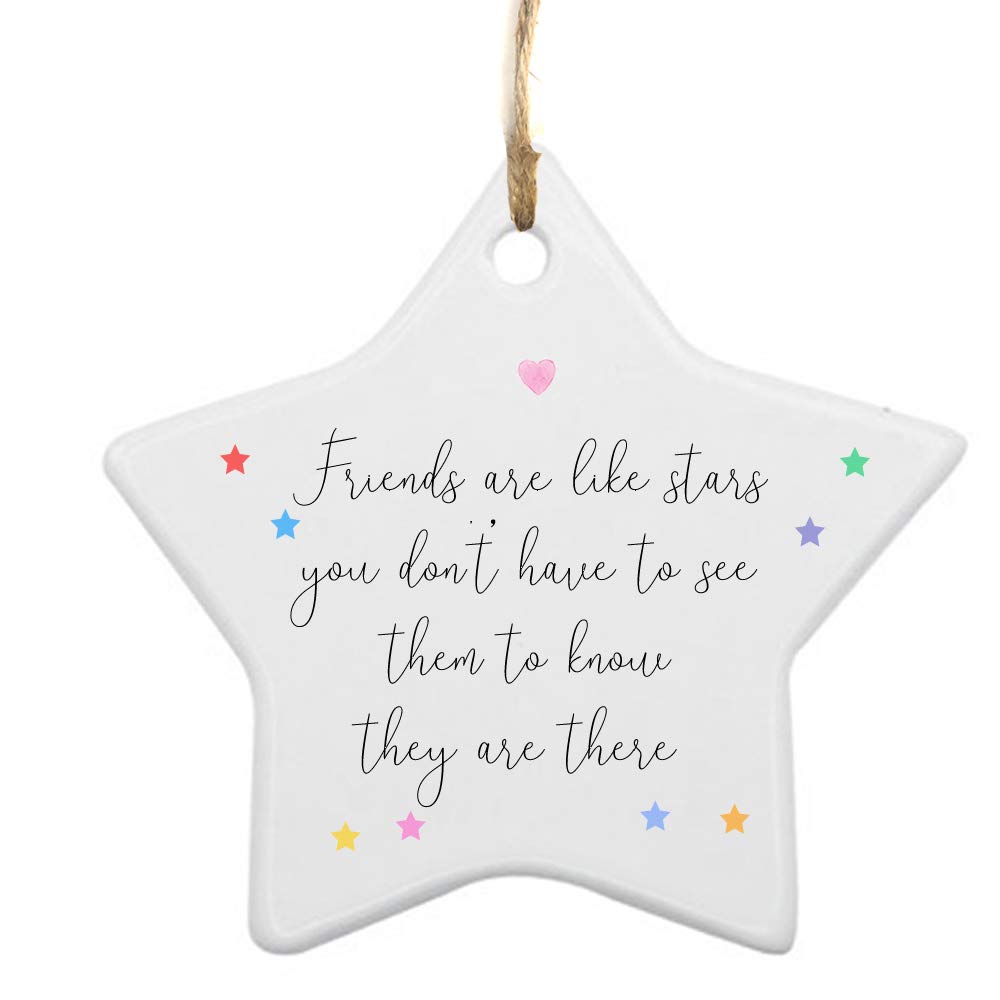 Sentimental Star Ceramic Ornament - Friends Are Like Stars You Don't Have To See Them To Know They Are There - Friendship Keepsake Gift…