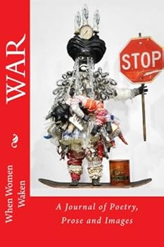 When Women Waken - WAR: A Journal of Poetry, Prose & Images