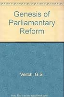 The Genesis of Parliamentary Reform 0094521506 Book Cover