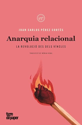 Anarquia relacional: La revolució des dels vincles: la revolució des dels víncles (ASSAIG)