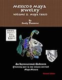 taxconsult gmbh  Mexico\'s Maya Jewelry: Volume 2: Maya Taxco
