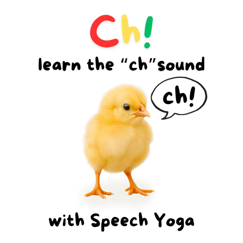 Ch! Learn the "ch" sound with Speech Yoga
